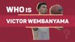 Who Is NBA No.1 Draft Prospect Victor Wembanyama?