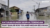 Ratusan Rumah Warga Terendam saat Banjir Rob Terjang Medan Belawan