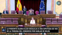 La podemita Gloria Elizo desaloja a una diputada de Vox de la tribuna del Congreso por hablar de Bildu