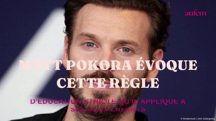 Tải video: Matt Pokora évoque cette règle d'éducation stricte qu'il applique à ses deux enfants