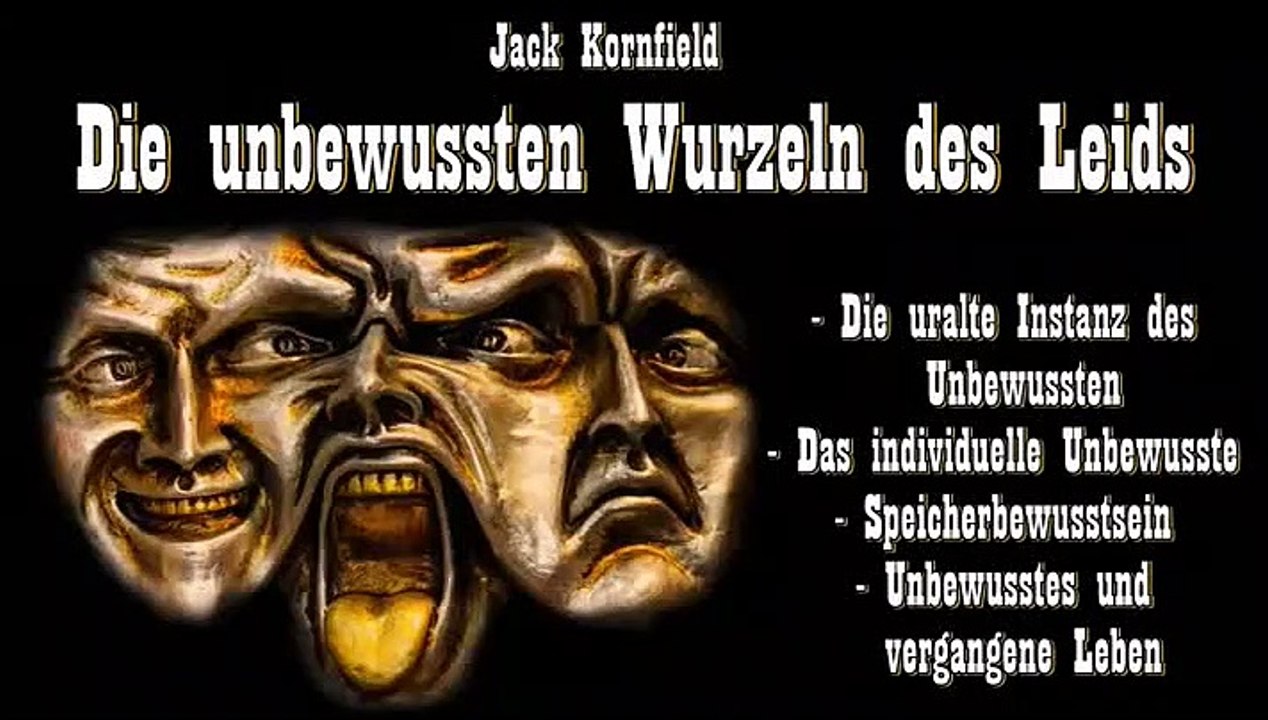 Die unbewussten Wurzeln des Leids - Jack Kornfield, Hörbuch Kapitel 11