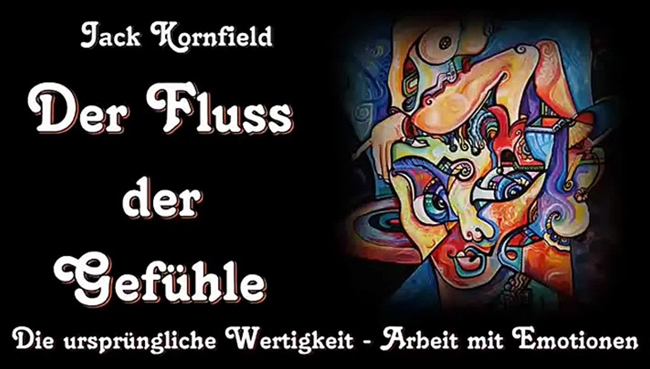 Der Fluss der Gefühle - Jack Kornfield, Hörbuch Kapitel 09