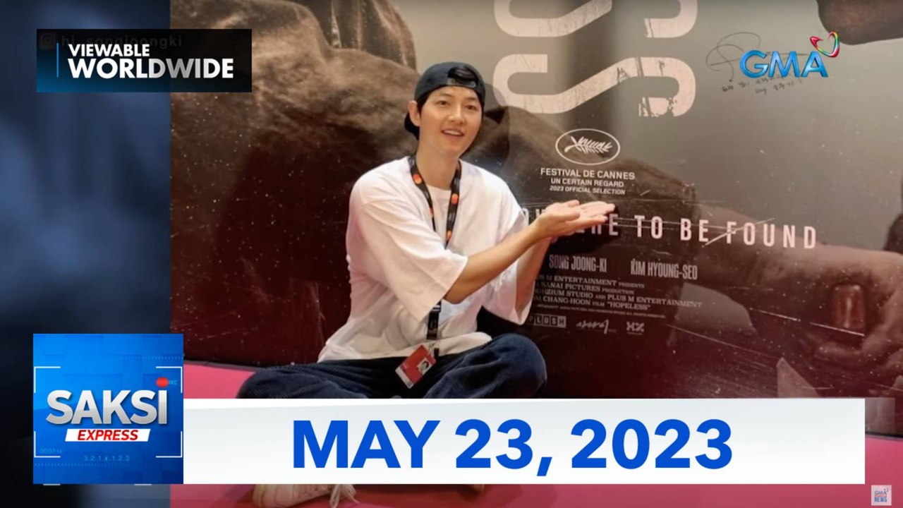 Saksi Express: May 23, 2023 [HD]