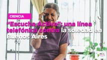 “Escucha Activa”: una línea telefónica contra la soledad en Buenos Aires