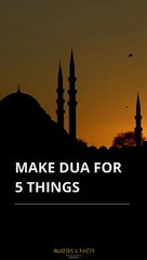 Make Dua For 5 Things
