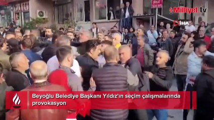 Beyoğlu Belediye Başkanı Yıldız'ın seçim çalışmalarında provokasyon