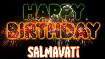 SALMAVATI Happy Birthday Song – Happy Birthday SALMAVATI - Happy Birthday Song - SALMAVATI birthday song