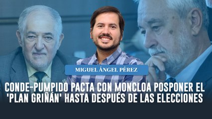 Conde-Pumpido pacta con Moncloa posponer el 'Plan Griñán' hasta después de las elecciones