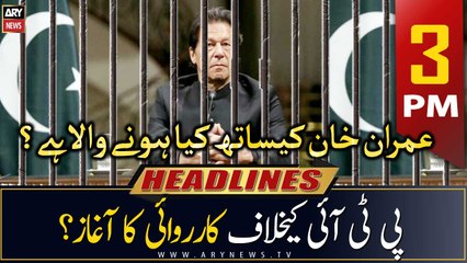 ARY News Prime Time Headlines | 3 PM | 18th May 2023