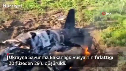 Ukrayna Savunma Bakanlığı: Rusya’nın fırlattığı 30 füzeden 29’u düşürüldü