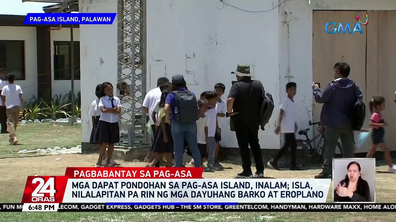 Mga dapat pondohan sa Pag-asa Island, inalam; Isla, nilalapitan pa rin ng mga dayuhang barko at eroplano | 24 Oras