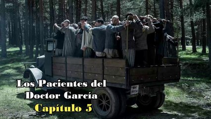Los Pacientes del doctor García - Capítulo 5