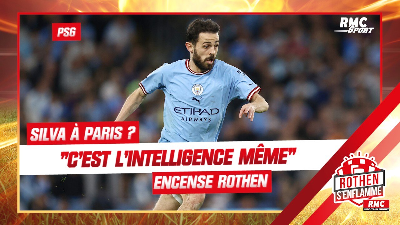 Silva au PSG ? "Il joue pour ses coéquipiers, c'est l'intelligence même "encense Rothen