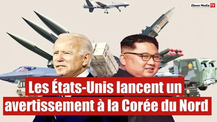 Les États-Unis lancent un avertissement à la Corée du Nord