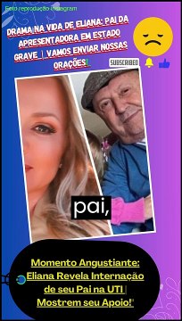 Emoção e Solidariedade_ Eliana pede orações para seu pai na UTI _ Junte-se a nós nessa corrente de apoio!_ -