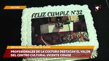 Profesionales de la cultura destacan el valor del Centro Cultural Vicente Cidade