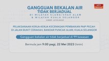 Gangguan bekalan air tidak berjadual di wilayah Klang/Shah Alam & wilayah Kuala Selangor