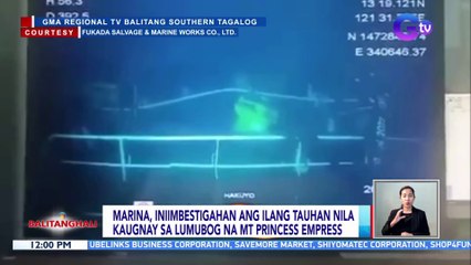 Marina, iniimbestigahan ang ilang tauhan nila kaugnay sa lumubog na MT Princess Empress | BT
