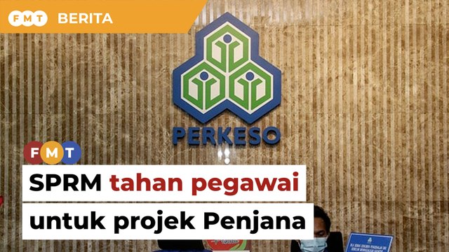 Perkeso sah SPRM tahan pegawai disyaki terima habuan projek Penjana