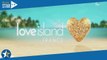 Love Island : un candidat de télé-réalité emblématique intègre l'aventure !