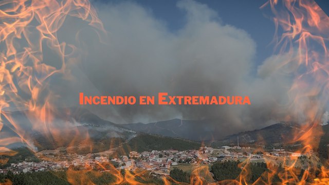 Última hora del incendio en Extremadura