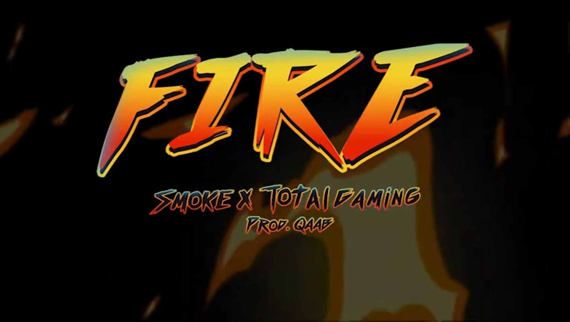 FIRE - Total Gaming (OFFICIAL MUSIC VIDEO) Ft. Smoke _ Qaab(480P)