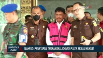 Soal Penetapan Johnny G. Plate sebagai Tersangka. Mahfud MD: Sesuai Hukum