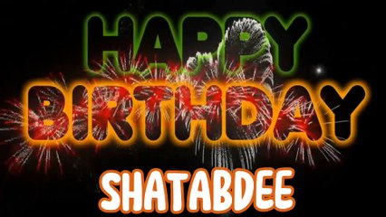 SHATABDEE Happy Birthday Song – Happy Birthday SHATABDEE - Happy Birthday Song - SHATABDEE birthday song
