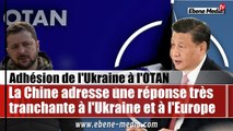 La Chine rejette toute adhésion de l'Ukraine à l'OTAN et avertit les pays européens