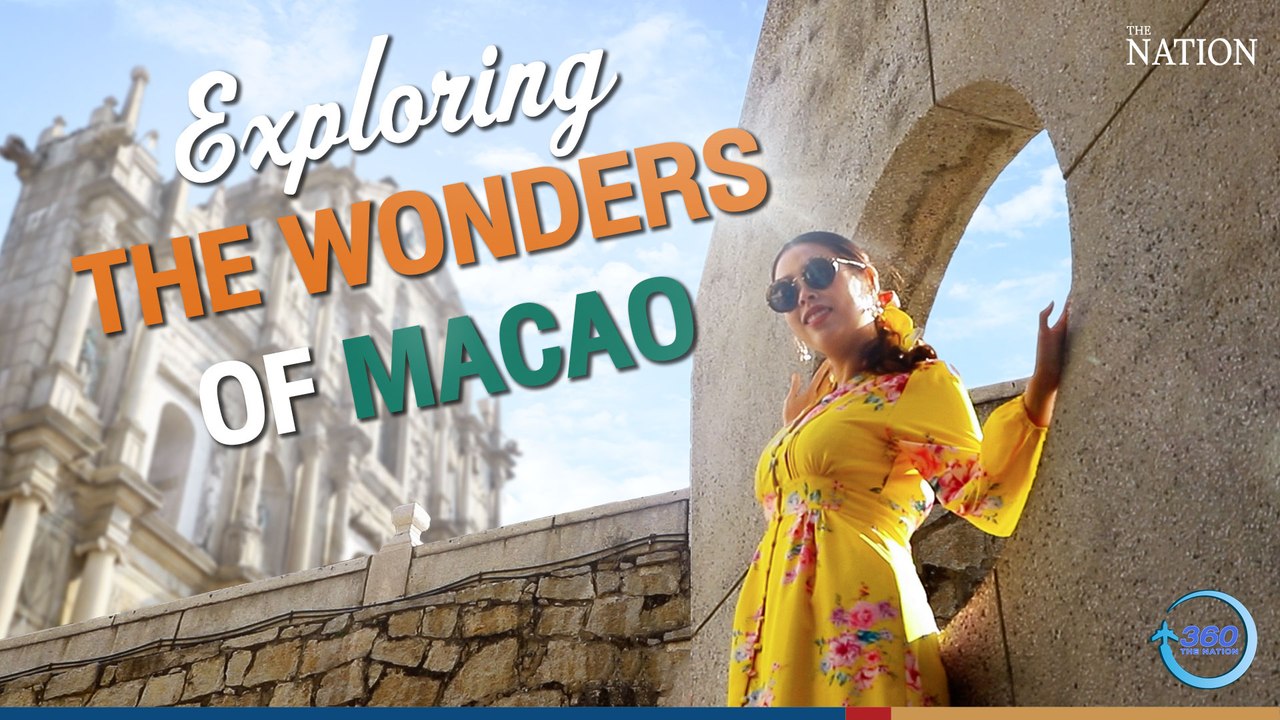 Exploring the wonders of Macao, EP 1 | The Nation 360 Degree | EP.07