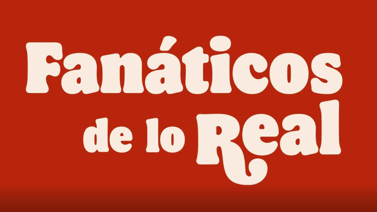 Fanáticos de lo Real