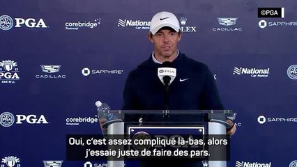 Oak Hill - Rory McIlroy : “Je peux certainement faire mieux que ça”