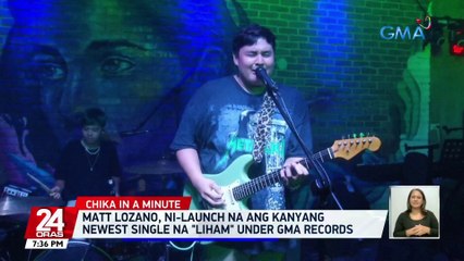 Matt Lozano, ni-launch na ang kanyang newest single na "Liham" under GMA Records | 24 Oras