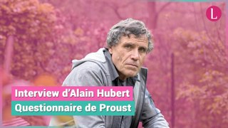 Questionnaire de Proust : Alain Hubert