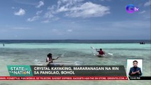 Crystal Kayaking, mararanasan na rin sa Panglao, Bohol | SONA