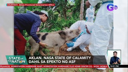 Aklan, nasa state of calamity dahil sa epekto ng ASF | SONA