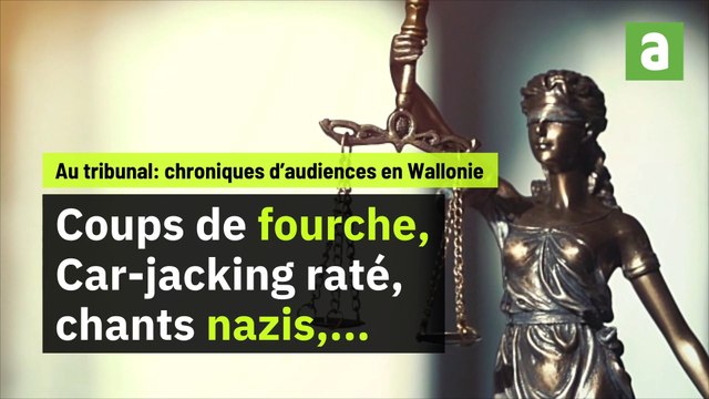 Surprenantes histoires judiciaires en Wallonie
