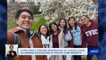 Ilang Pinoy, piniling manirahan sa Canada dahil sa libreng edukasyon at health care benefits | Saksi