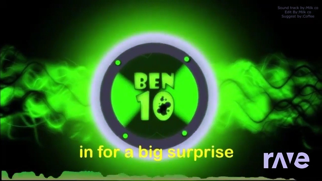 My Ben 10 Song Theme_ Krystian Gacha & Coffee Co - RaveDJ