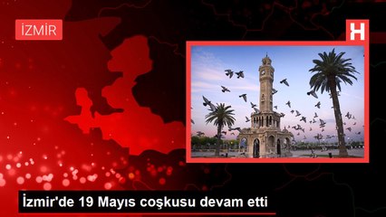 İzmir'de 19 Mayıs coşkusu devam etti