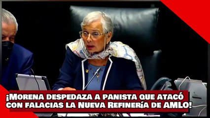 ¡VEAN! ¡Morena despedaza a panista que atacó con falacias la Nueva Refinería de AMLO!