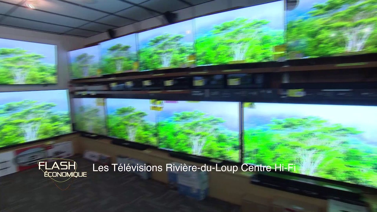 Flash économique | Les Télévisions Rivière-du-Loup Centre Hi-Fi