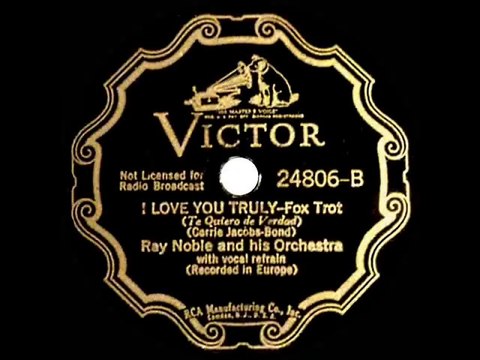 1934 Ray Noble - I Love You Truly Al Bowlly