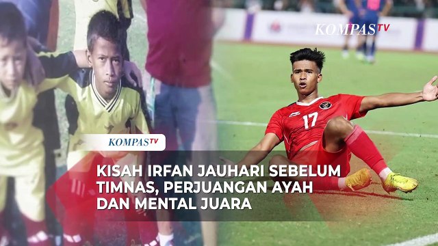Kisah Irfan Jauhari Sebelum Masuk Timnas: Perjuangan Ayah dan Mental Tak Mau Kalah