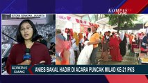 Anies Baswedan Bakal Hadiri Acara Puncak Milad ke-21 PKS di Istora Senayan