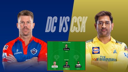 Delhi Capitals vs Chennai Super Kings, Dream 11 Team