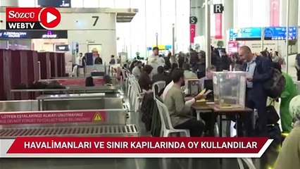 Download Video: Havalimanları ve sınır kapılarında oy verme işlemi başladı