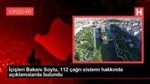 İçişleri Bakanı Soylu, 112 çağrı sistemi hakkında açıklamalarda bulundu