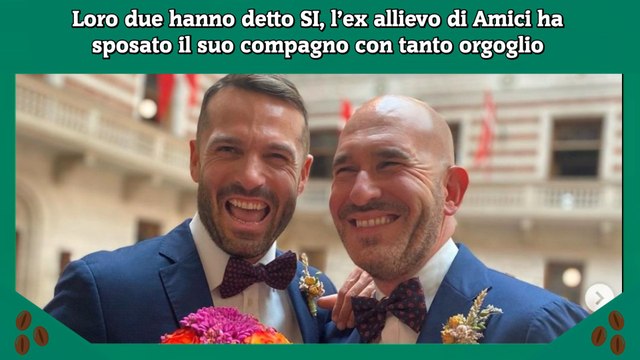 Loro due hanno detto SI, l’ex allievo di Amici ha sposato il suo compagno con tanto orgoglio