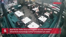 Şişli'de kafe baskını kamerada : 2 ağır yaralı